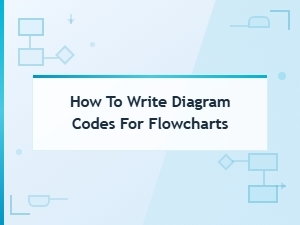 How to Write Flowchart Diagram Codes: Step-by-Step Tutorial