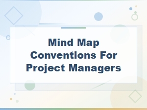 Mind Map Notation Conventions Guide for Project Managers