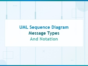 Uml Sequence Diagram Message Types and Notation Guide