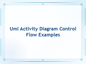 Understanding Control Flow in Uml Activity Diagrams